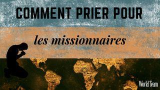 Comment prier pour les missionnaires 2 Corinthiens 4:13 Parole de Vie 2017