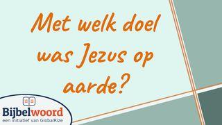 Met welk doel was Jezus op aarde? Openbaring 3:21 BasisBijbel