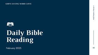 Daily Bible Reading – February 2023, "God’s Saving Word: Love" Psalms 50:16-17 New International Version