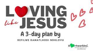 Loving Like Jesus ေကာရိန္သုဩဝါဒစာပထမေစာင္ 13:1 ျမန္​မာ့​စံ​မီ​သမၼာ​က်မ္