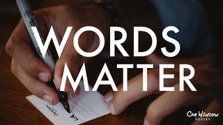 Words Matter Przysłów 18:21 UWSPÓŁCZEŚNIONA BIBLIA GDAŃSKA