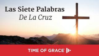 Las Siete Palabras De La Cruz Mateo 27:45 Traducción en Lenguaje Actual