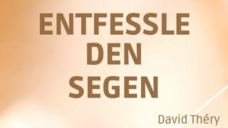 Entfessle den Segen 4. Mose 6:26 Hoffnung für alle