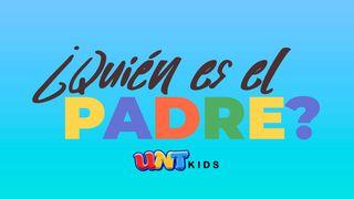 ¿Quién es el Padre? 1 Juan 3:1-2 La Biblia de las Américas