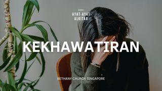 Kekhawatiran Filipi 4:6-7 Alkitab Terjemahan Baru