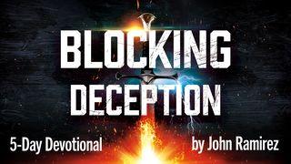 Blocking Deception 耶利米书 23:28-29 新译本