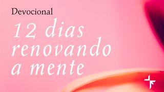 12 dias renovando a mente Romanos 1:22-23 Nova Bíblia Viva Português