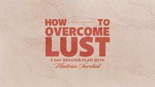 How to Overcome Lust 1 Wathesalonike 4:3-4 Swahili Revised Union Version