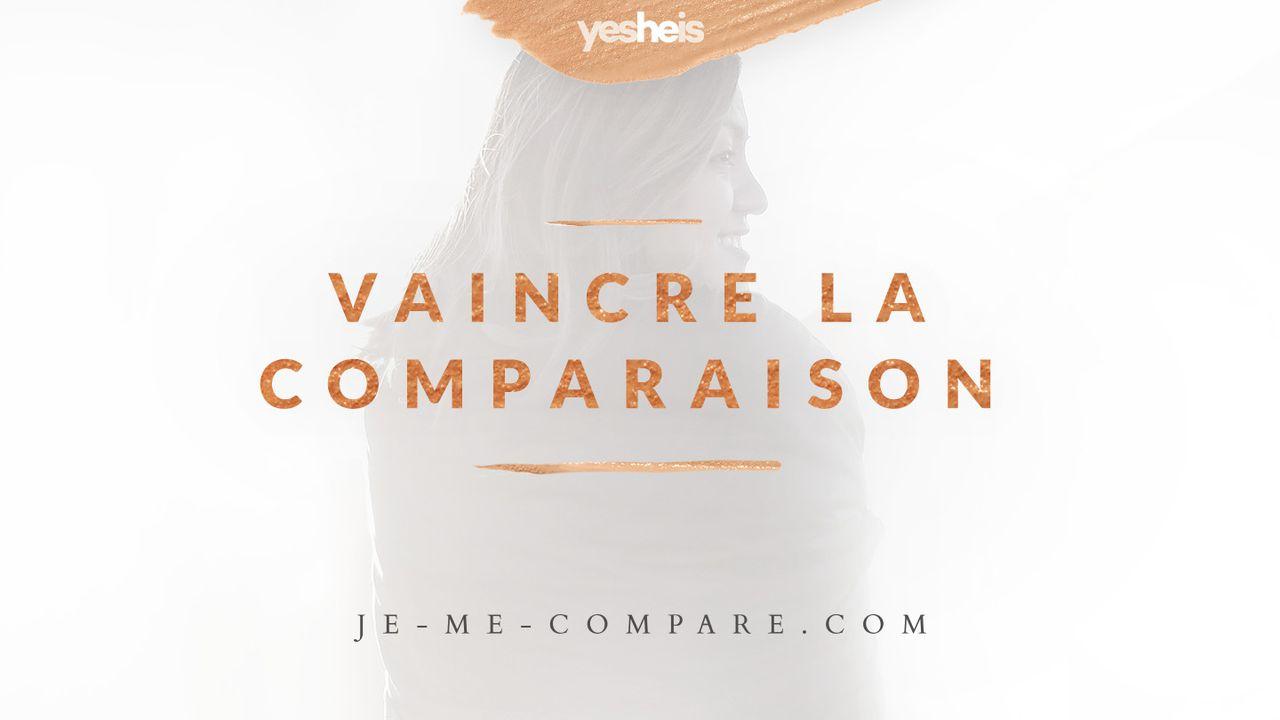 Vaincre La Comparaison