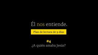 Él nos entiende. ¿A quién amaba Jesús? Mateo 9:35 Nueva Versión Internacional - Español