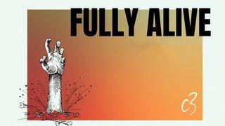 Fully Alive - a Life Empowered by the Holy Spirit I Corinthians 14:2-15 New King James Version