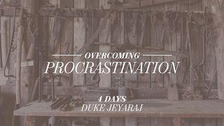 Overcoming Procrastination I Thessalonians 5:3 New King James Version