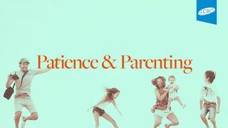 Patience & Parenting သုတၱံက်မ္း 14:29 ျမန္​မာ့​စံ​မီ​သမၼာ​က်မ္