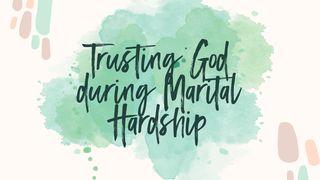 Trusting God During Marital Hardship ေကာရိန္သုဩဝါဒစာပထမေစာင္ 13:8 ျမန္​မာ့​စံ​မီ​သမၼာ​က်မ္