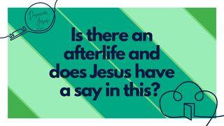 Is There an Afterlife? От Луки святое благовествование 23:43 Синодальный перевод
