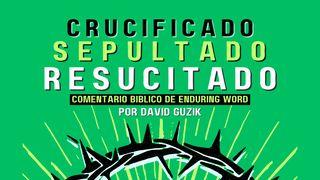 ¡Crucificado, sepultado y resucitado! Juan 19:39-40 Traducción en Lenguaje Actual