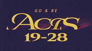 Acts: Go & Be Chapters 19-28 使徒行传 19:1-6 和合本修订版