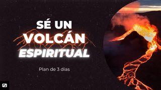 Sé Un Volcán Espiritual Mateo 25:35-40 Traducción en Lenguaje Actual