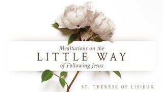 Meditations on “The Little Way” of Following Jesus Jesaja 66:13 Svenska Folkbibeln 2015