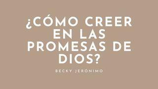 ¿Cómo creer en las promesas de Dios? Mateo 6:30-34 Nueva Versión Internacional - Español