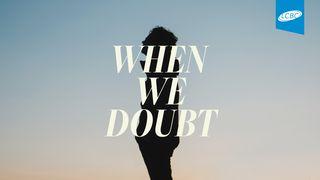 When We Doubt Matthieu 11:4-5 Ajie New Testament