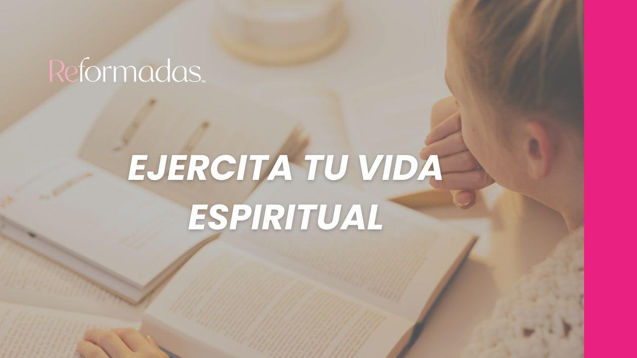 Ejercita Tu Vida Espiritual