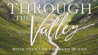 Through the Valley—Move Your Life Forward in God De Psalmen 84:5 Statenvertaling (Importantia edition)