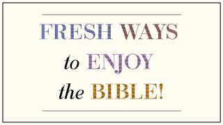 Fresh Ways to Enjoy Your Bible Markus 1:10-11 Riang