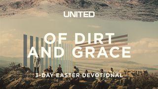 Of Dirt and Grace 3-Day Easter Devotional by UNITED Genesis 2:3 Amplified Bible