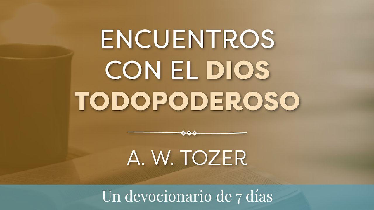 Encuentros Con El Dios Todopoderoso