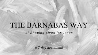 The Barnabas Way of Shaping Lives for Jesus: A 5-Day Devotional Dzieje Apostolskie 11:23-24 Biblia Gdańska