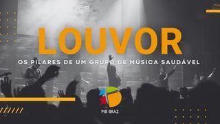 Louvor e Adoração - Os pilares de um grupo de música saudável Romanos 5:9 Nova Tradução na Linguagem de Hoje