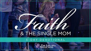 Faith and the Single Mom: By Jennifer Maggio Jesaja 45:5-6 NBG-vertaling 1951