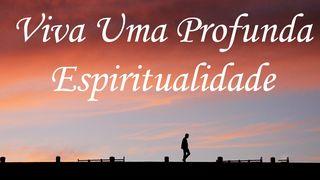 Viva Uma Profunda Espiritualidade EFÉSIOS 4:32 a BÍBLIA para todos Edição Católica