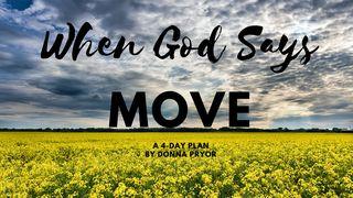 When God Says Move a 4-Day Plan by Donna Pryor யோசுவாவின் புத்தகம் 1:11 பரிசுத்த பைபிள்