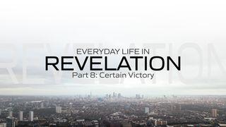 Everyday Life in Revelation Part 8: Certain Victory Openbaring 15:1 Het Boek