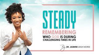 STEADY: Remembering Who God Is During Challenging Times in Life 4-Day Plan by Dr. Jasmine Leigh Morse Jesaja 49:16 BasisBijbel