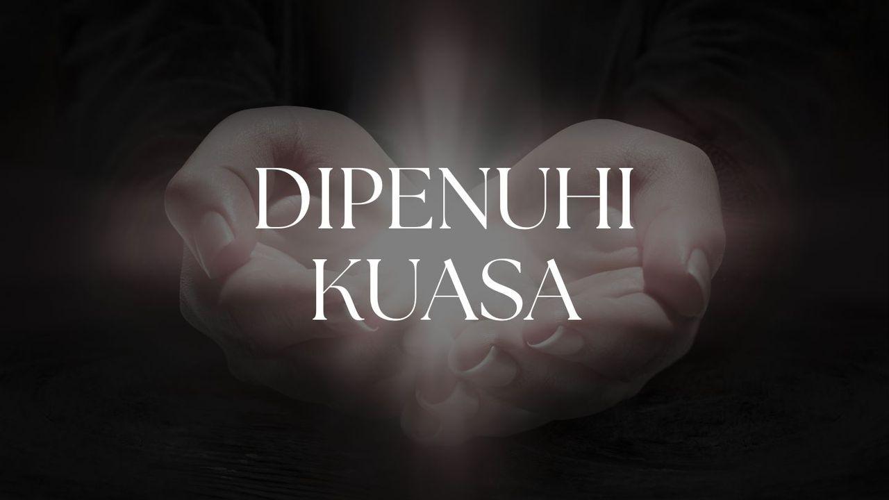 Dipenuhi Kuasa