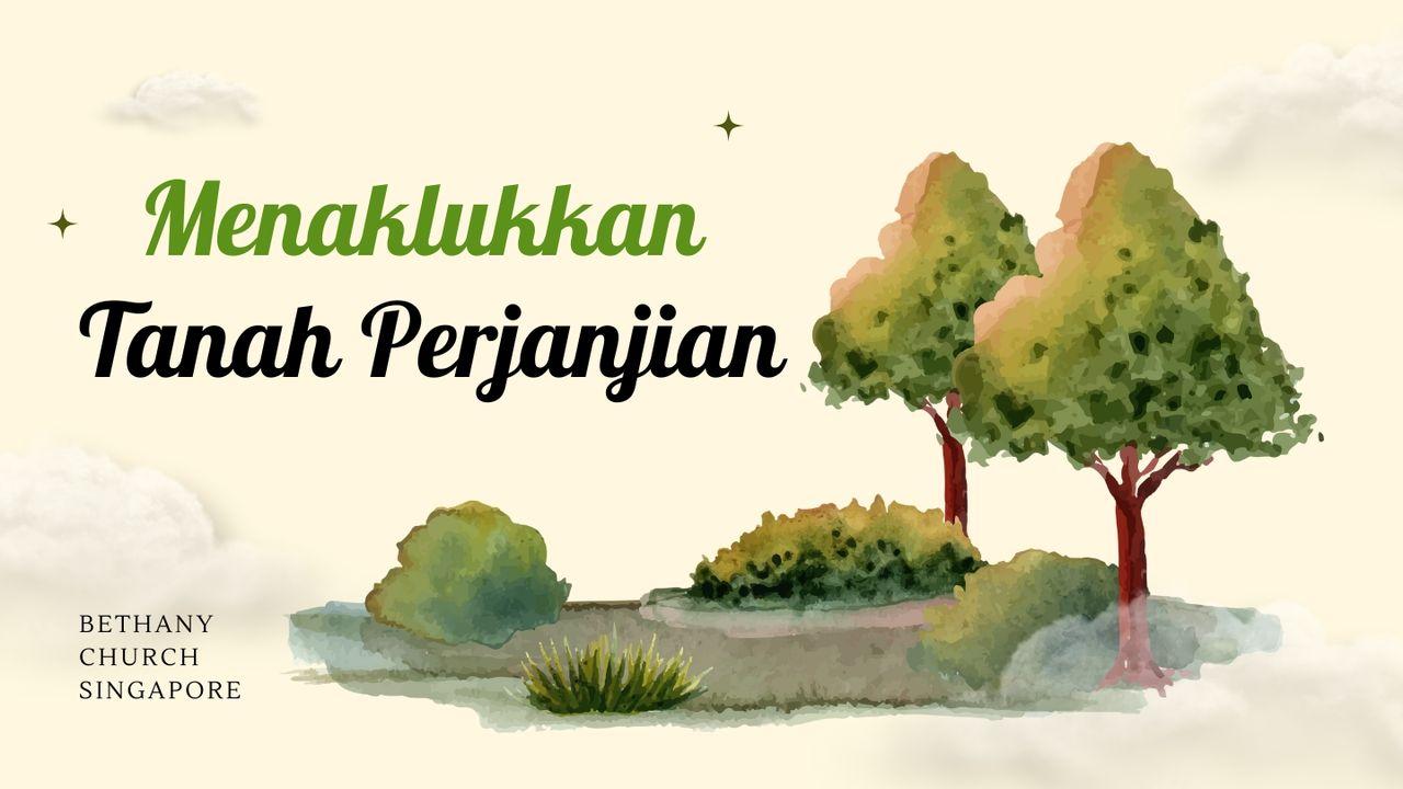 MENAKLUKAN TANAH PERJANJIAN