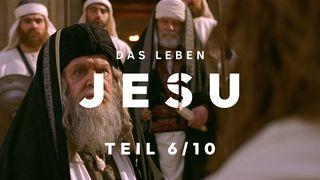 Das Leben Jesu, Teil 6/10 Johannes 10:18 Lutherbibel 1912