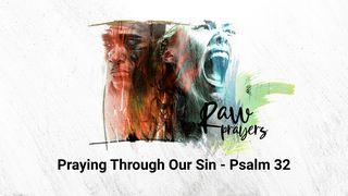 Raw Prayers: Praying Through Our Sin Salmos 32:6 Almeida Revista e Corrigida