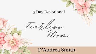 Fearless Mom - 3 Day Devotional  Éxodo 4:10 Teyta Diospa Willakïnin