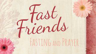 Fast Friends, Biblical Results Of Fasting And Prayer ƐSLA 8:21 Mende Bible Portions