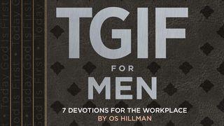 TGIF for Men: 7 Devotions for the Workplace 2 Kings 5:15-19 New American Standard Bible - NASB 1995