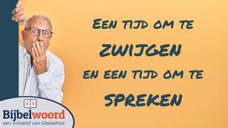 Een tijd om te zwijgen en een tijd om te spreken De Psalmen 141:1-2 NBG-vertaling 1951