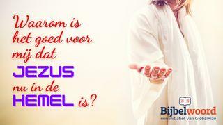 Waarom is het goed voor mij dat Jezus nu in de hemel is? Openbaring 3:15-16 Het Boek