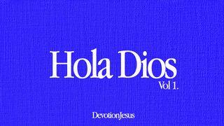 Hola Dios - Vol 01 San Marcos 1:35 Biblia Dios Habla Hoy