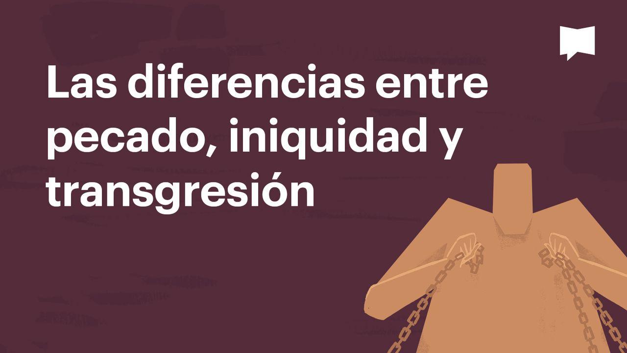 BibleProject | Las diferencias entre pecado, iniquidad y transgresión