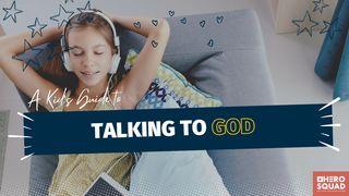 A Kid's Guide To: Talking to God 2 Samueli 22:33 Biblia Habari Njema