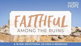 Faithful Among the Ruins Ezr 4:4 Maandiko Matakatifu ya Mungu Yaitwayo Biblia